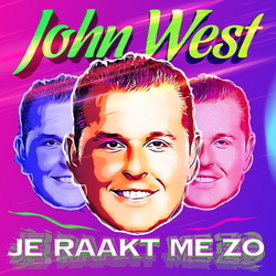 John-West-Je-Raakt-Me-Zo